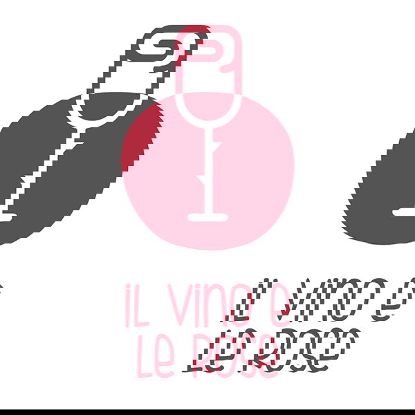 Il Vino e le Rose